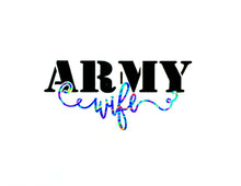 Load image into Gallery viewer, Army Wife Decal, Army Sticker, Army Wife, Military Decal, Army, Military Spouse, Proud Army Wife, Window Decal, Yeti Decal, Tumbler Sticker