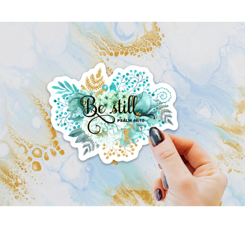 Be Still Sticker, Laptop Sticker, Water Bottle Sticker, Floral Be Still Sticker, Be Still, Tumbler Sticker, Bible Verse Sticker, Christian