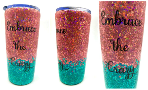 Embrace the Crazy Holographic Glitter Tumbler - Pink and Turquoise - Mom Life - Busy Mom Gift - Mother's Day Tumbler - Insulated - 20 oz