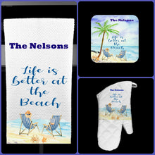 Load image into Gallery viewer, Life is Better at the Beach Oven Mitt Pot Holder Towel Gift Set Personalized, Gifts for Mom, Housewarming Gift.Wedding.Custom Kitchen Set