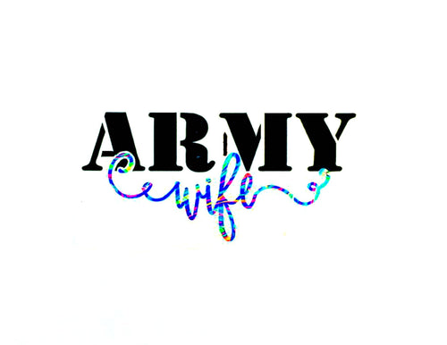 Army Wife Decal, Army Sticker, Army Wife, Military Decal, Army, Military Spouse, Proud Army Wife, Window Decal, Yeti Decal, Tumbler Sticker