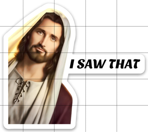 Jesus I Saw That Sticker, Jesus Sticker, Sticker for Laptops, Water Bottle Sticker, Window Sticker, Tumbler Sticker, Humorous Sticker