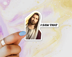 Jesus I Saw That Sticker, Jesus Sticker, Sticker for Laptops, Water Bottle Sticker, Window Sticker, Tumbler Sticker, Humorous Sticker