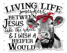 Load image into Gallery viewer, Living Life Heifer Sticker, Cow Lover, Cow Gift, Humorous Heifer, Laptop Sticker, Water Bottle Sticker, Heifers, Cows, Tumbler Sticker, 4-H