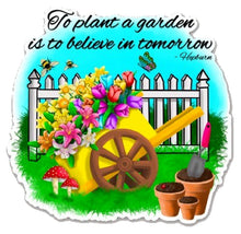 Load image into Gallery viewer, To Plant a Garden Floral Sticker, Flowers Sticker, Gardening Quote, Summer Sticker, Mother&#39;s Day, Spring Garden Sticker, Wheelbarrow Flower