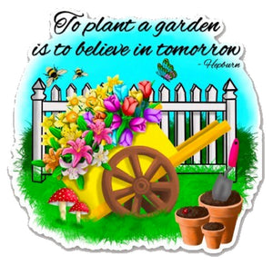 To Plant a Garden Floral Sticker, Flowers Sticker, Gardening Quote, Summer Sticker, Mother's Day, Spring Garden Sticker, Wheelbarrow Flower