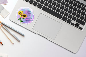 Sunflower Stand Close Sticker, Stand Close to People Who Feel Like Sunshine Sticker, Laptops, Cars, Water Bottle Sticker, Inspirational