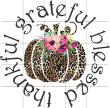 Load image into Gallery viewer, Fall Thankful Grateful Blessed Pumpkin Sublimation Transfer Ready to Press, Autumn Leopard